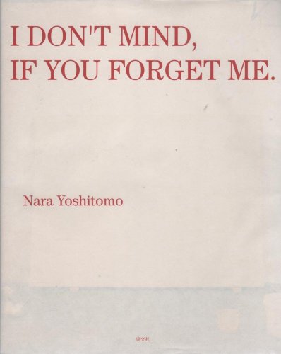 I DON'T MIND,IF YOU FORGET ME.』｜感想・レビュー - 読書メーター